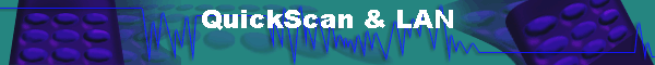 QuickScan & LAN